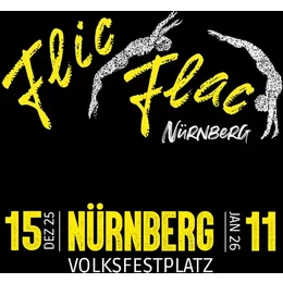 Flic Flac Nürnberg - Die X-Mas-Show in Nürnberg