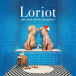 Loriot - Die Ente bleibt draußen - Leipziger Pfeffermühle in Pforzheim