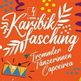 Karibikfasching - E-Werk Erlangen in Erlangen