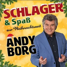 Schlager & Spaß zur Weihnachtszeit mit Andy Borg & Freunden in Neustadt