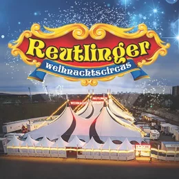 Reutlinger Weihnachtscircus in Reutlingen