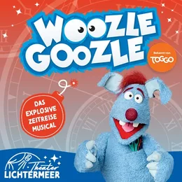 Woozle Goozle - Das Woozical - Theater Lichtermeer in Göppingen