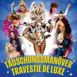 Täuschungsmanöver - Die Travestieshow in Eberswalde