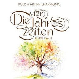 Die vier Jahreszeiten - Polish Art Philharmonic in Luckenwalde