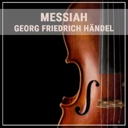 Messiah - Georg Friedrich Händel in Mannheim