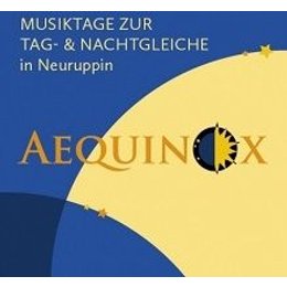 Aequinox Musiktage Neuruppin in Neuruppin