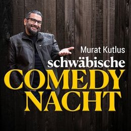 Murat Kutlus schwäbische Comedy Nacht in Nürtingen