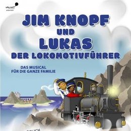 Jim Knopf und Lukas der Lokomotivführer - Familienmusical in Pirmasens