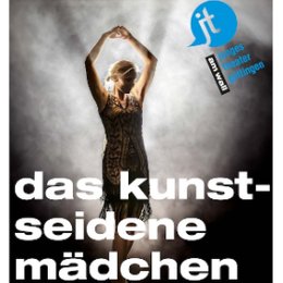 Das kunstseidene Mädchen - Junges Theater Göttingen in Göttingen