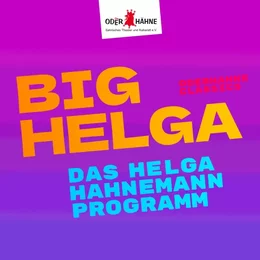 Big Helga - das Helga Hahnemann Programm in Frankfurt (Oder)
