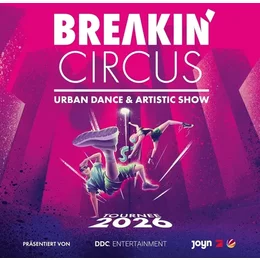 Breakin' Circus - Urban Dance & Artistic Show in Dittelbrunn