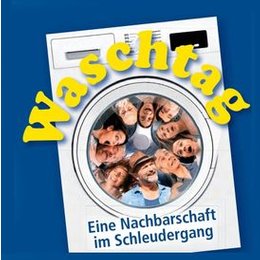 Waschtag - Nachbarschaft im Schleudergang  - Mondpalast in Herne