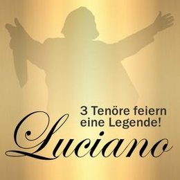 Luciano - 3 Tenöre feiern eine Legende in Bad Zwischenahn