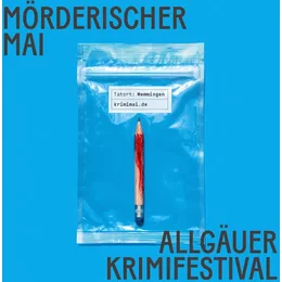 Mörderischer Mai - Allgäuer Krimifestival in Memmingen