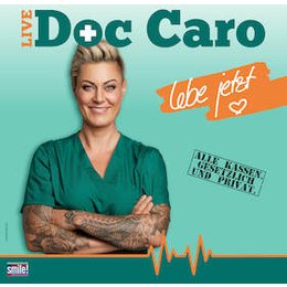 Doc Caro LIVE - Lebe jetzt! – Lachen auf Rezept in Celle