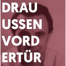 Pfalztheater Kaiserslautern - Draußen vor der Tür - „Draußen vor der Tür“ Theaterstück von Wolfgang Borchert  mit dem Pfalztheat in Dahn