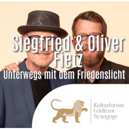Kulturforum - Veranstaltungen(7%) - Siegfried & Oliver Fietz – Unterwegs mit dem Friedenslicht in Görlitz
