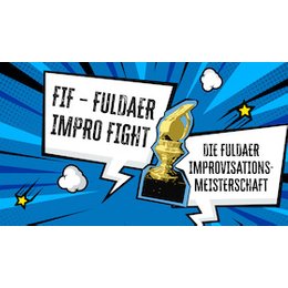 Der Fuldaer Impro Fight - Fuldaer Improtheater Festival in Fulda