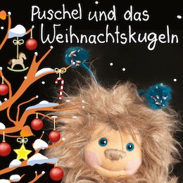 Kinder- und Schultheater 2025/2026 - Puschel und das Weihnachtskugeln in Freital