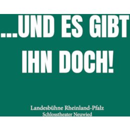 Theatersaison 2025/2026 - ...und es gibt ihn doch - Landesbühne Rheinland-Pfalz in Reichelsheim