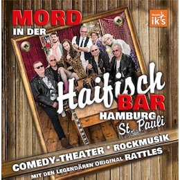 Mord in der Haifischbar St Pauli - Theater in 2 Teilen Musik:The Rattles in Bad Neustadt