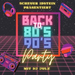 Back To 80´s 90´s - mit DJ Julz in Idstein