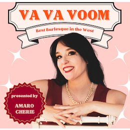 VA VA VOOM - Best Burlesque in the West - VA VA VOOM in Trier