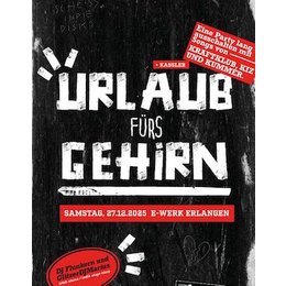 Urlaub fürs Gehirn - Eine Party lang ausschalten mit Songs von Kraftklub, KIZ, Kassler und Kummer. in Erlangen
