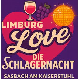 Limburg Love - Die Schlagernacht in Sasbach am Kaiserstuhl in Sasbach am Kaiserstuhl