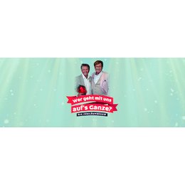 Geh aufs Ganze - Die Jubiläumsshow - Gastspiel in Herne