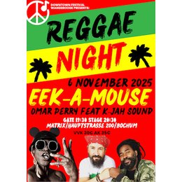 EEK - A - MOUSE & OMAR PERRY FEAT. K-JAH SOUND - DOWNTOWN FESTIVAL WANGEROOGE PRESENTS: in Bochum