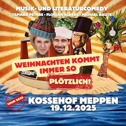 Weihnachten kommt immer so plötzlich in Meppen