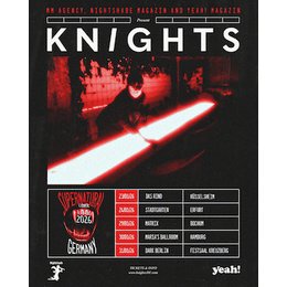 KNIGHTS - MM AGENCY, NIGHTSHADE MAGAZIN AND YEAH! MAGAZIN Presents in Bochum