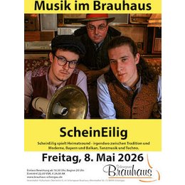 ScheinEilig - Heimatsound-Musik im Brauhaus - ScheinEilig spielt Heimatsound, zwischen Tradition und Moderne, Bayern und Balkan, in Schongau
