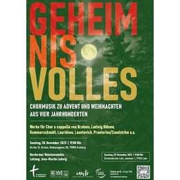 Geheimnisvolles - Chormusik zu Advent und Weihnachten aus vier Jahrhunderten in Freiburg im Breisgau