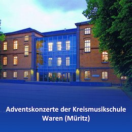 Adventskonzerte der Kreismusikschule Müritz - Nachmittagskonzert in Waren