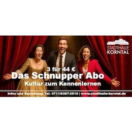 Abonnement 2025/2026 - Abo 2025/2026 Schnupperabo in Korntal-Münchingen