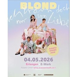 Blond - Ich träum doch nur von Liebe Tour 2026 in Erlangen