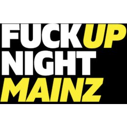FuckUp Night - Wir feiern Fehlerkultur in Mainz