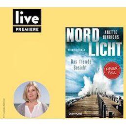 PREMIERENLESUNG: Anette Hinrichs - Nordlicht - Das fremde Gesicht in Flensburg