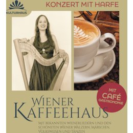 Theater und Konzert 2025/26 - Wiener Kaffeehaus · Konzert mit Harfe in Freital