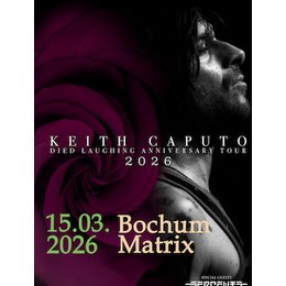 Keith Caputo - Died Laughing Anniversary Tour 2026 - Died Laughing Anniversary Tour 2026 in Bochum