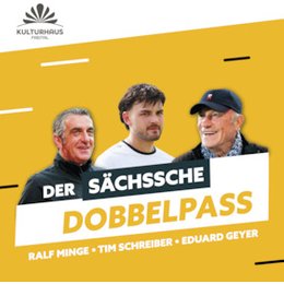 Sonder-VA 2026/27 - Der sächssche Dobbelpass Teil 2 in Freital