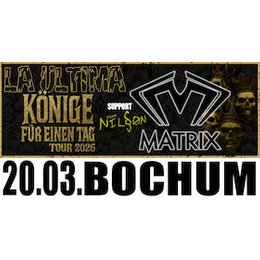 LA ULTIMA – “Könige für einen Tag” Tour 2026 - KÖNIG FÜR EINEN TAG TOUR 2026 in Bochum