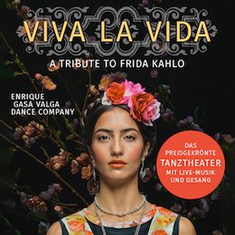 LIMELIGHT LIVE ENTERTAINMENT GmbH - Viva La Vida – A Tribute to Frida Kahlo in Stuttgart