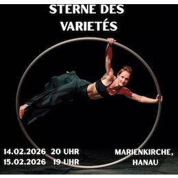 Sterne des Varietés - Varieté in der Marienkirche in Hanau