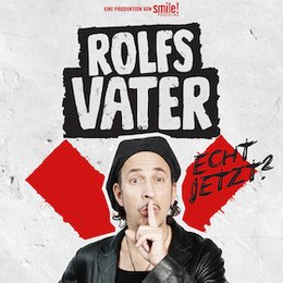 Rolfs Vater live - Echt jetzt? in Duisburg