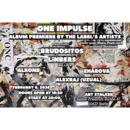 ONE IMPULSE. Album Premiere by the Label’s Artists - Pop, Jazz-infused indie pop, Blues, Punk Rock, and emotional Electronic mus in Berlin