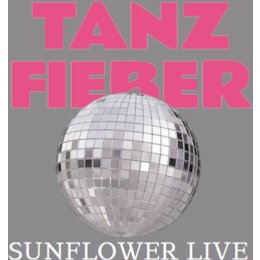 Tanzfieber - SUNFLOWER - LIVE in Nordhorn