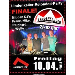 „Lindenkeller Reloaded“ - Party: FINALE - L E T T H E G O O D T I M E S R O L L … in Freising